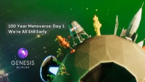 100 Year Metaverse: Day 1 – We’re All Still Early